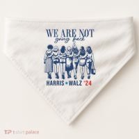 We Are Not Going Back Kamala Harris Waltz 24 Eleciton USA-Made Doggie Bandana thumb 0