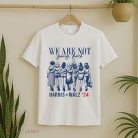 We Are Not Going Back Kamala Harris Waltz 24 Eleciton T-Shirt thumb 2