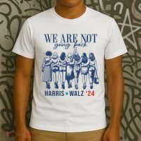 We Are Not Going Back Kamala Harris Waltz 24 Eleciton T-Shirt thumb 3