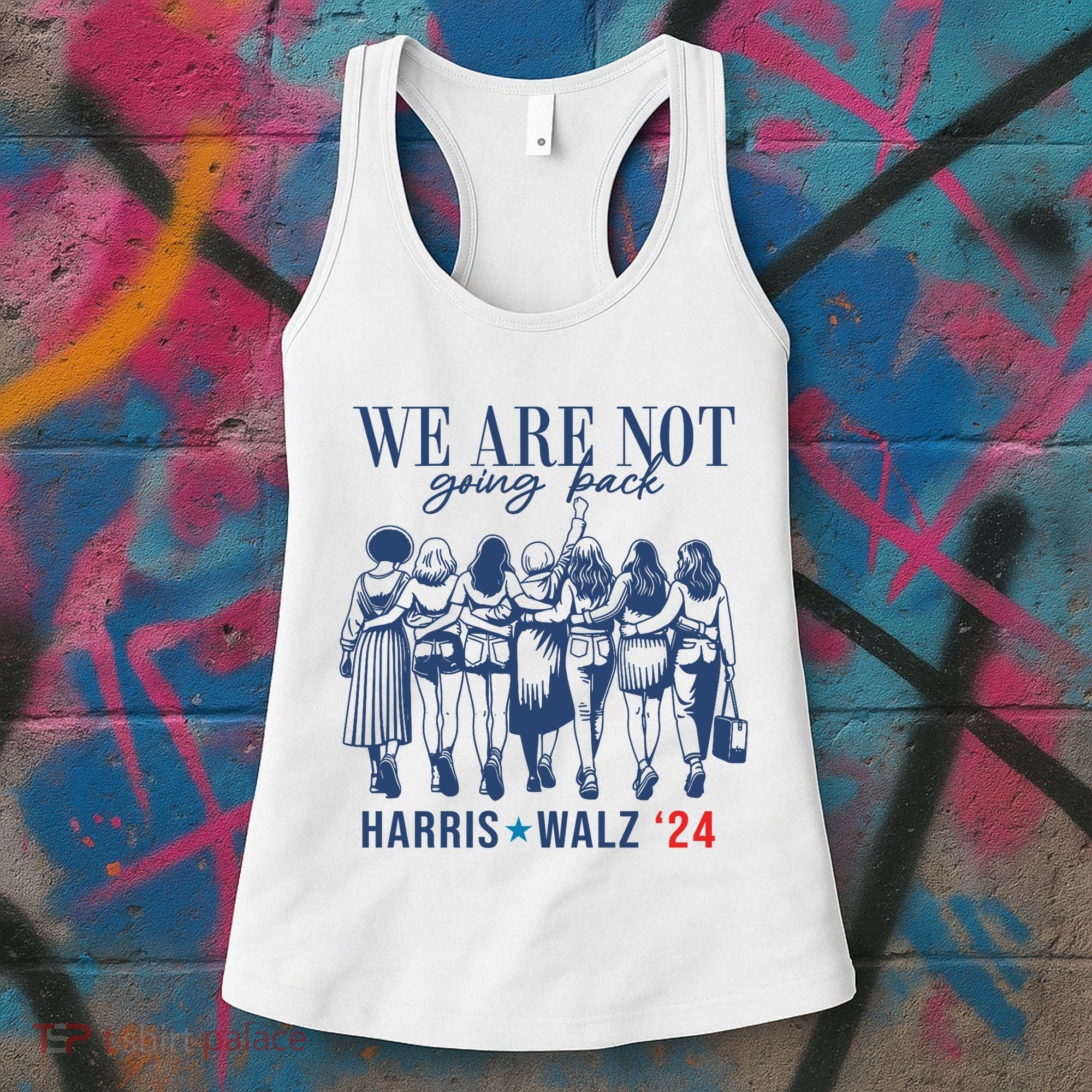 We Are Not Going Back Kamala Harris Waltz 24 Eleciton Women's Tank Top