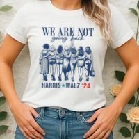 We Are Not Going Back Kamala Harris Waltz 24 Eleciton Women's T-Shirt thumb 2