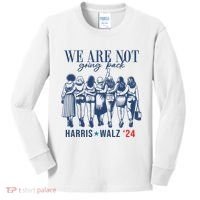 We Are Not Going Back Kamala Harris Waltz 24 Eleciton Kids Long Sleeve Shirt thumb 0