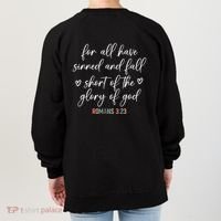 We All Need Jesus Romans 3:23 Christian Bible Verse Front & Back Women's Sweatshirt thumb 1