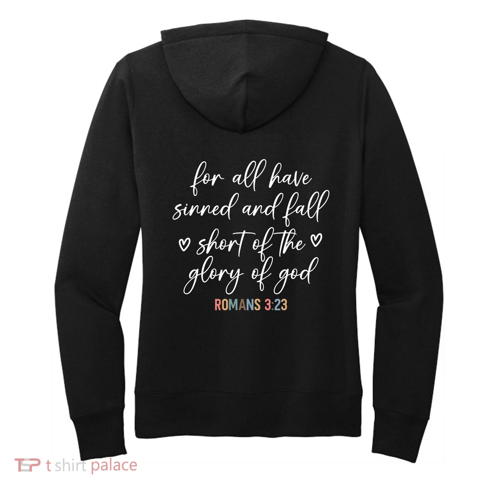 We All Need Jesus Romans 3:23 Christian Bible Verse Front & Back Women's Hoodie