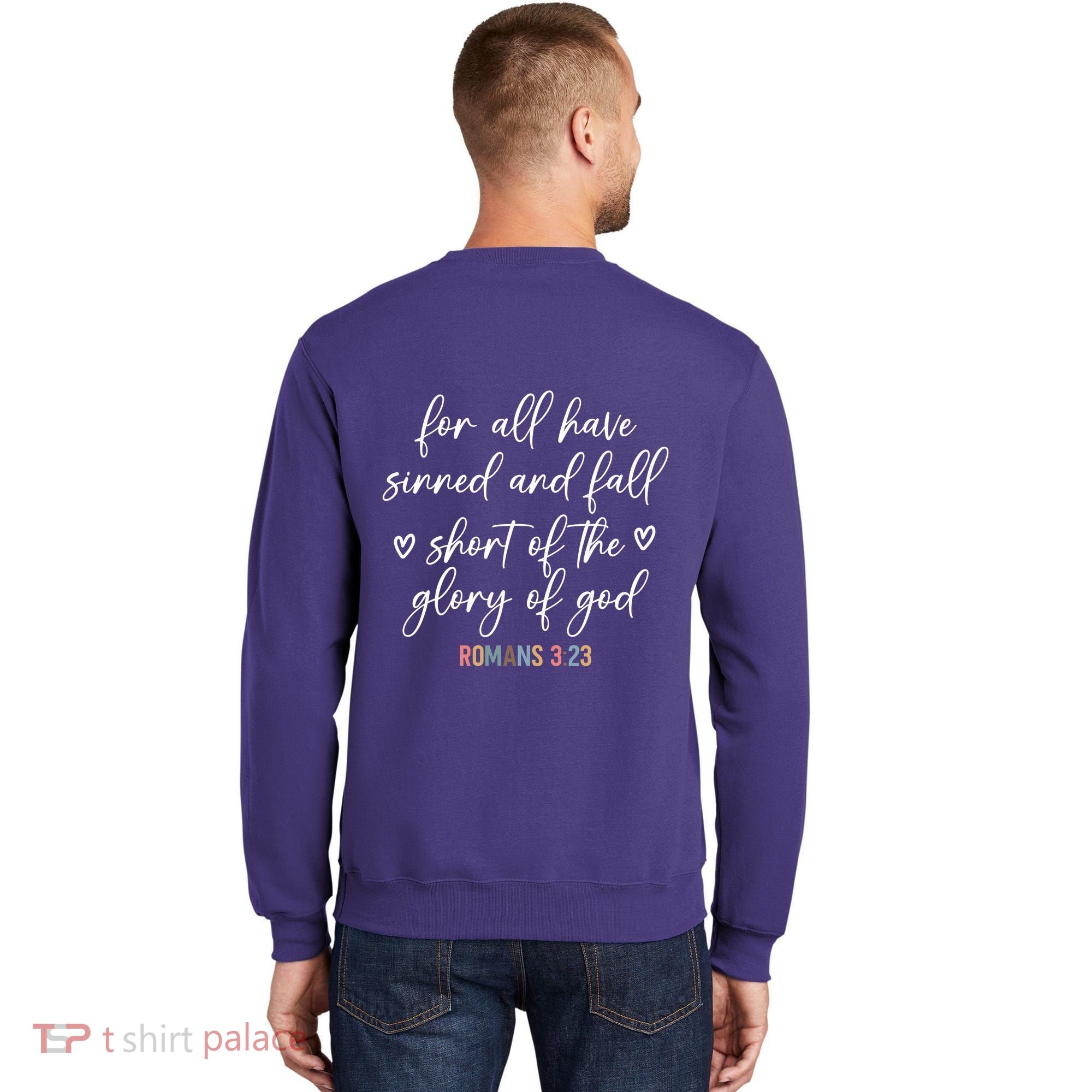 We All Need Jesus Romans 3:23 Christian Bible Verse Front & Back Sweatshirt