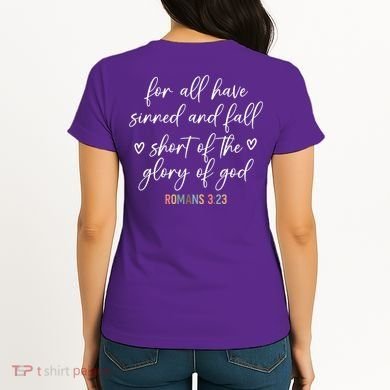 We All Need Jesus Romans 3:23 Christian Bible Verse Front & Back Women's T-Shirt back
