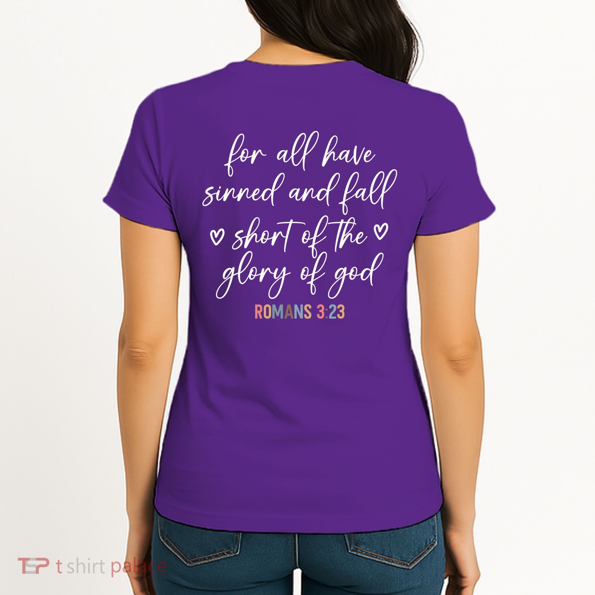 We All Need Jesus Romans 3:23 Christian Bible Verse Front & Back Women's T-Shirt