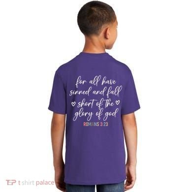 We All Need Jesus Romans 3:23 Christian Bible Verse Front & Back Kids T-Shirt back
