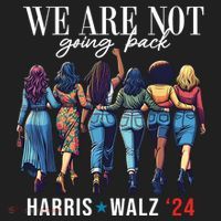We Are Not Going Back Kamala Harris Waltz 24 Madam President Women's Sweatshirt thumb 2