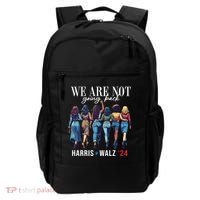 We Are Not Going Back Kamala Harris Waltz 24 Madam President Backpack thumb 0