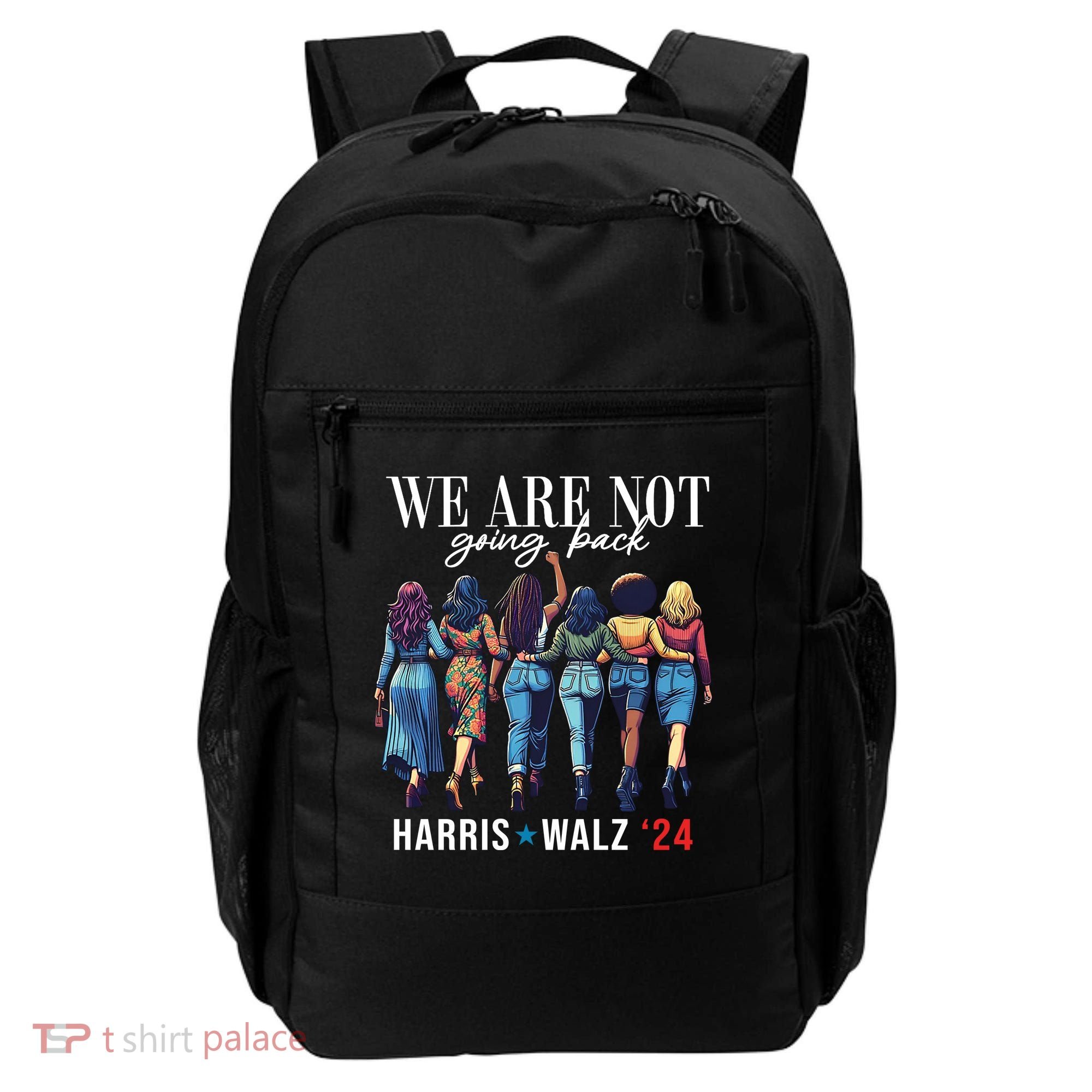 We Are Not Going Back Kamala Harris Waltz 24 Madam President Backpack