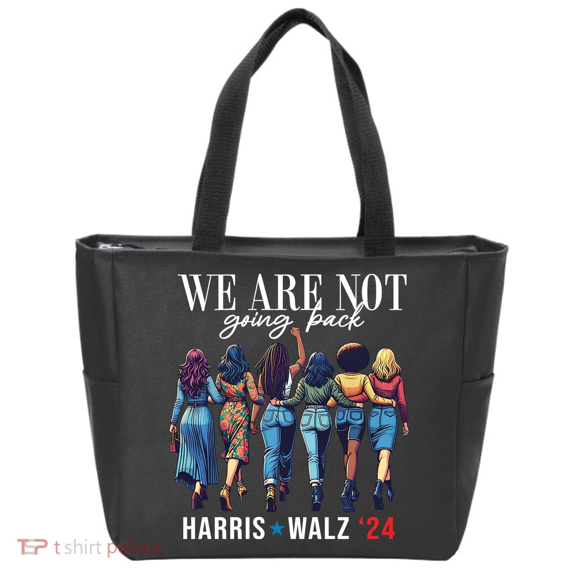 We Are Not Going Back Kamala Harris Waltz 24 Madam President Tote Bag