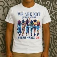 We Are Not Going Back Kamala Harris Waltz 24 Madam President T-Shirt thumb 3