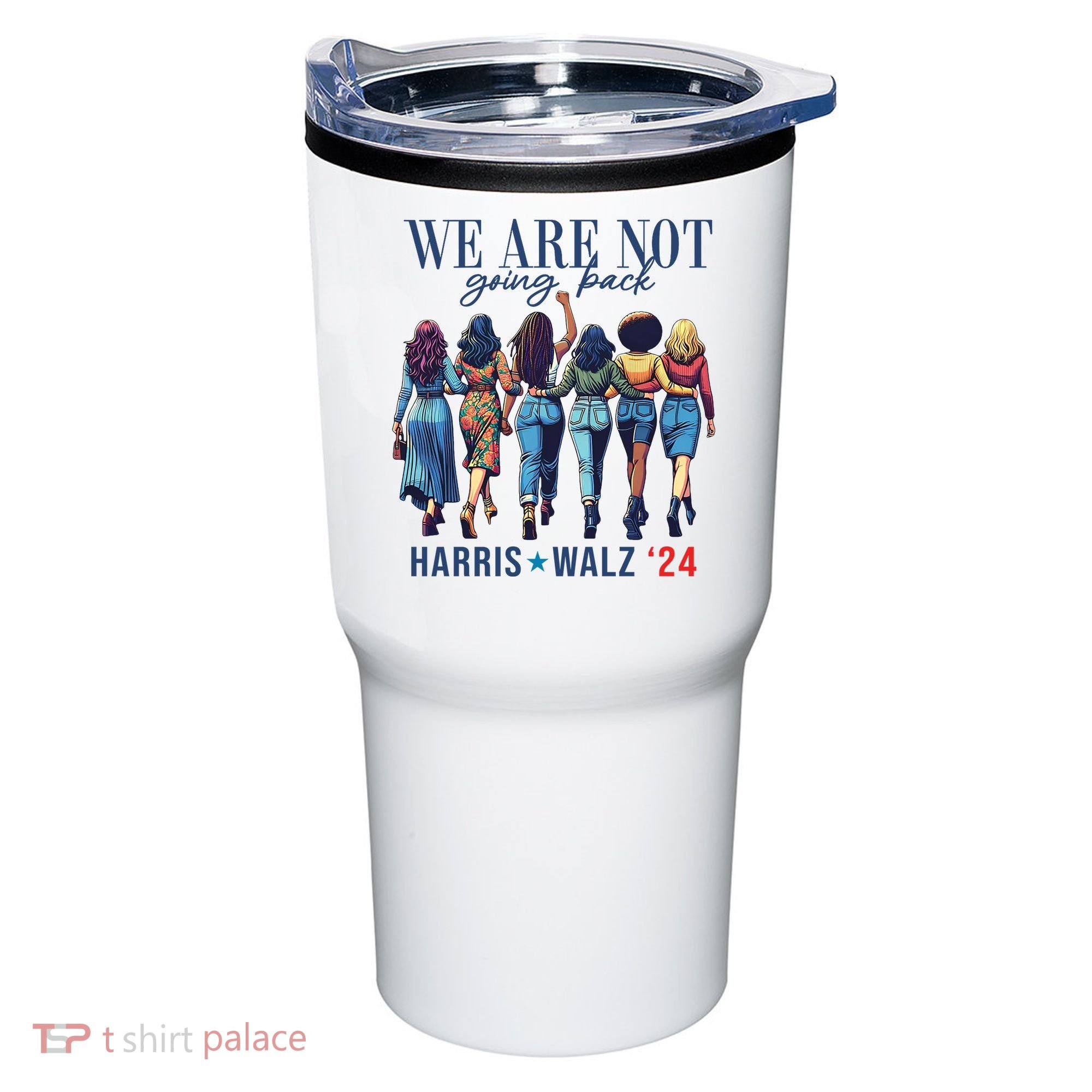 We Are Not Going Back Kamala Harris Waltz 24 Madam President Tumbler