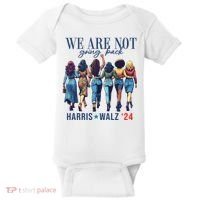 We Are Not Going Back Kamala Harris Waltz 24 Madam President Baby Bodysuit thumb 0