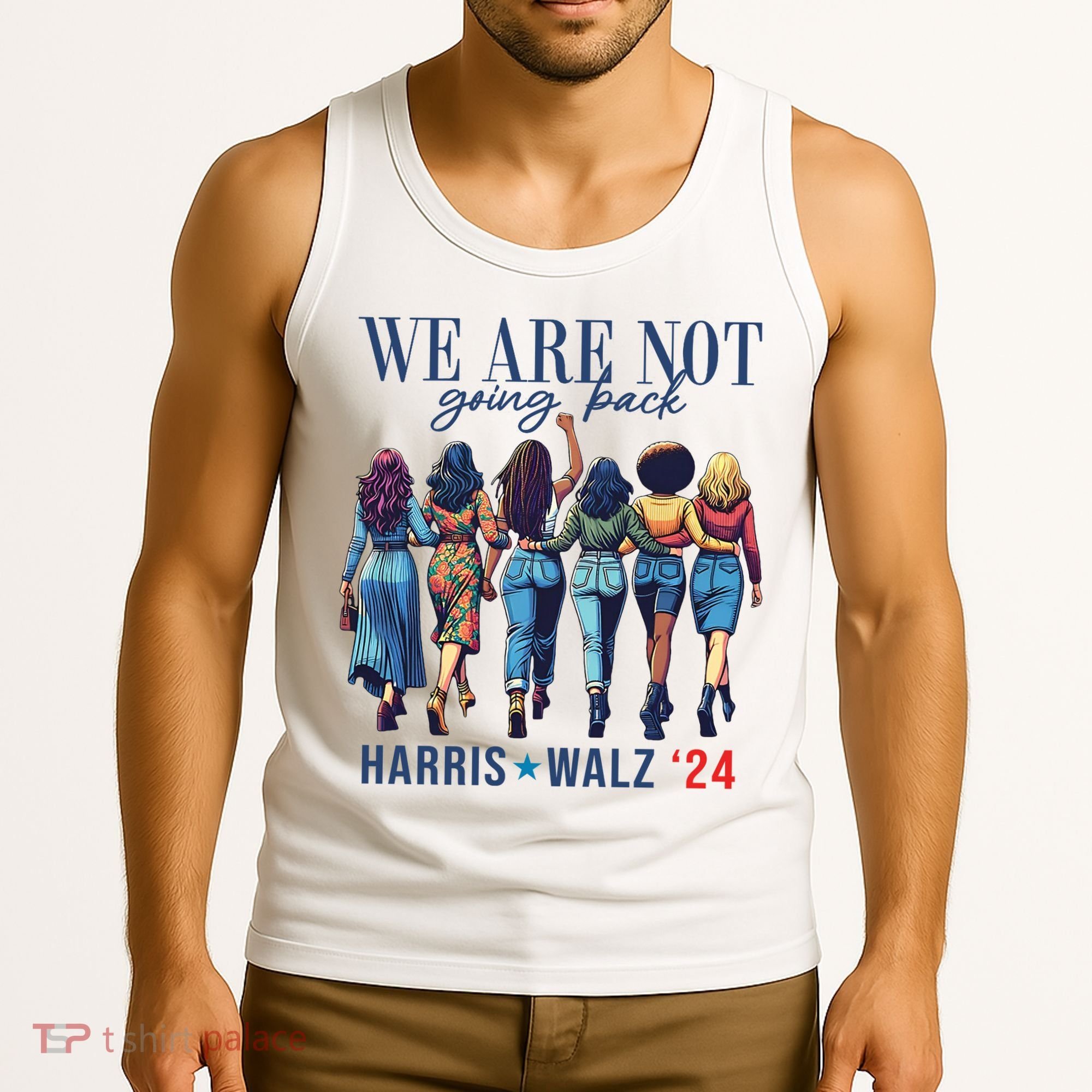 We Are Not Going Back Kamala Harris Waltz 24 Madam President Tank Top