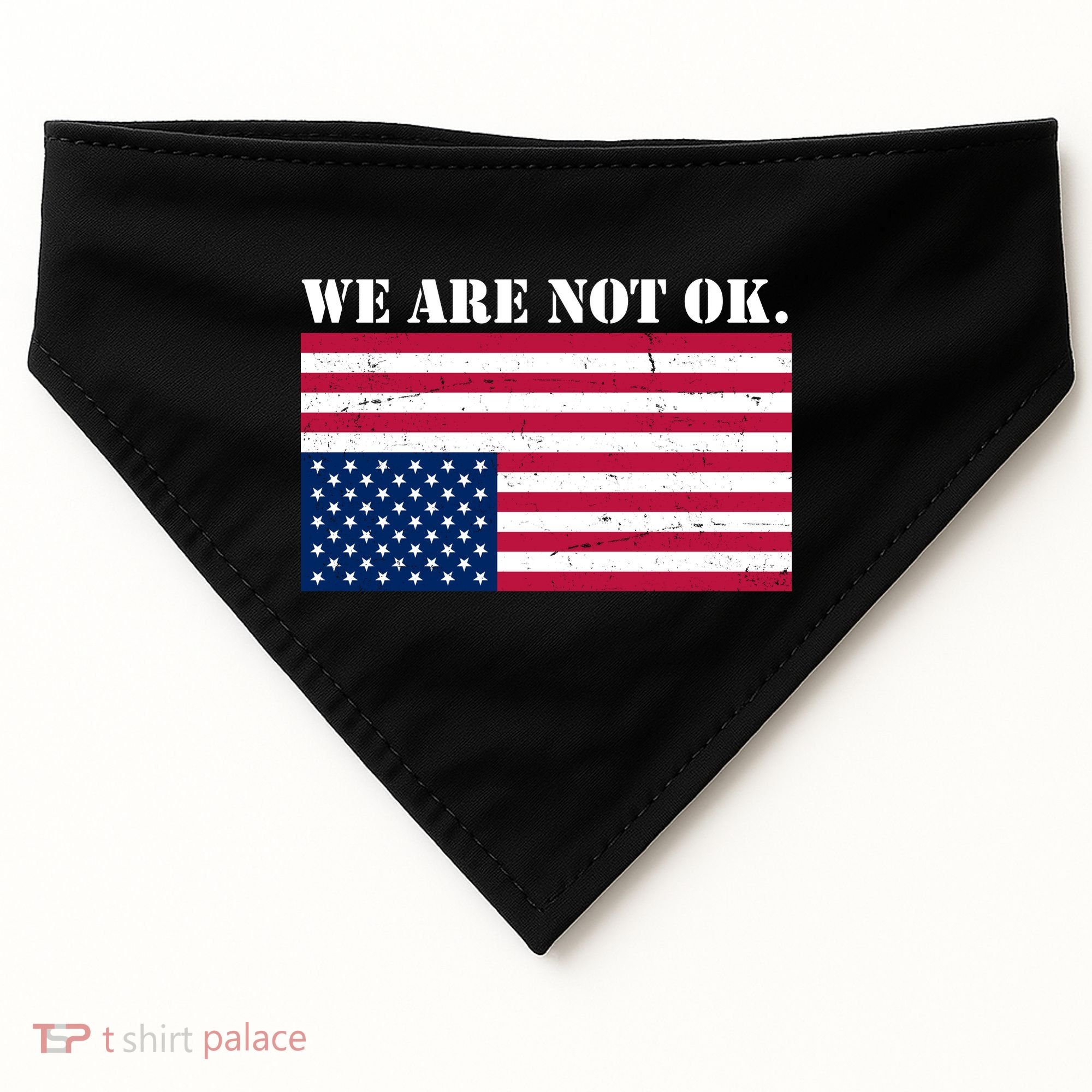 We Are Not Ok Upside Down American Flag USA-Made Doggie Bandana