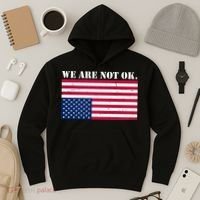 We Are Not Ok Upside Down American Flag Hoodie thumb 3