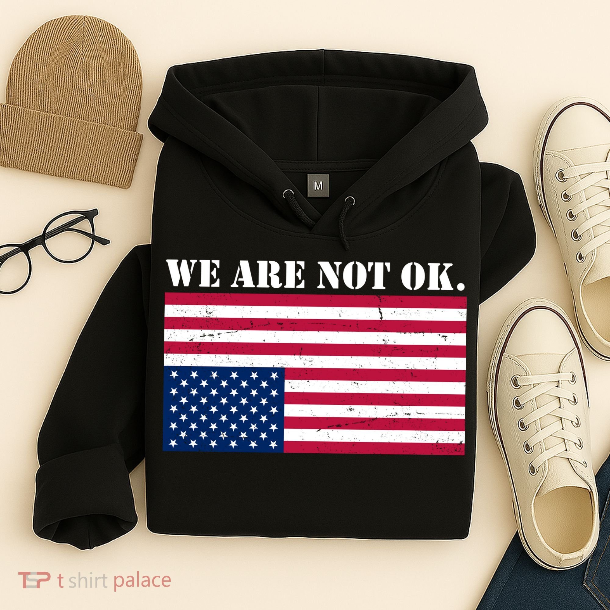 We Are Not Ok Upside Down American Flag Hoodie
