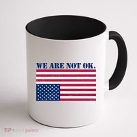 We Are Not Ok Upside Down American Flag Coffee Mug thumb 1