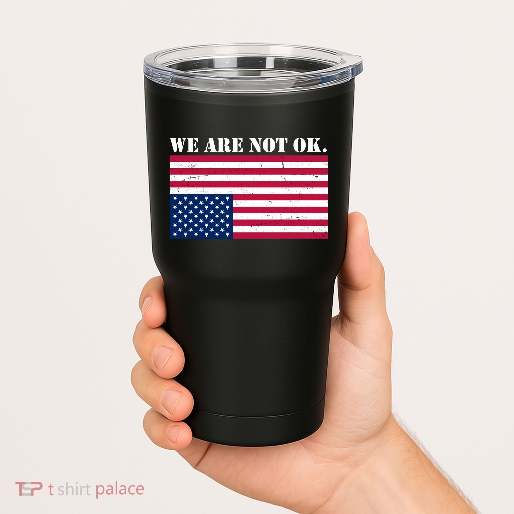 We Are Not Ok Upside Down American Flag Tumbler