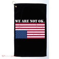 We Are Not Ok Upside Down American Flag Golf Towel thumb 0
