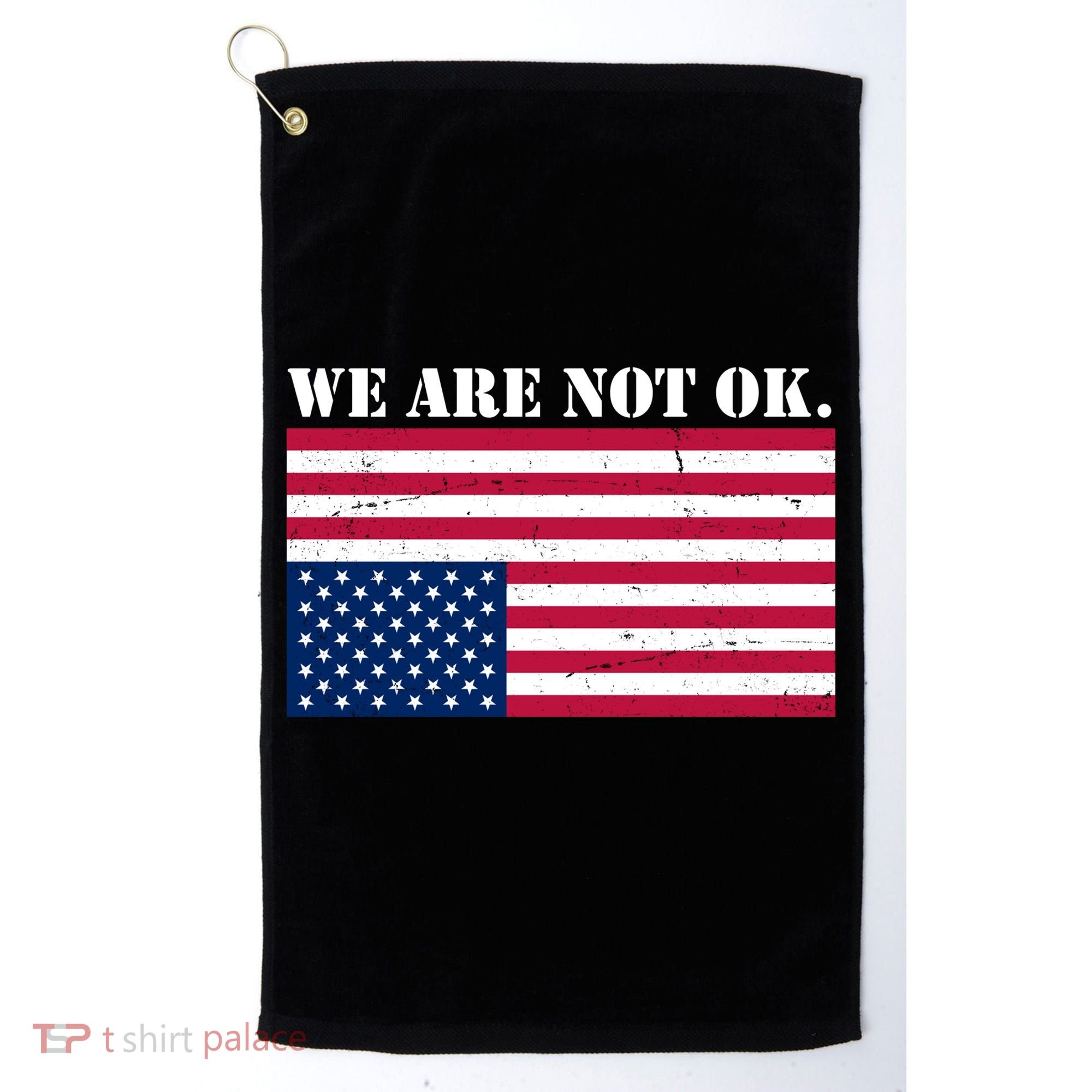 We Are Not Ok Upside Down American Flag Golf Towel