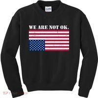 We Are Not Ok Upside Down American Flag Kids Sweatshirt thumb 0