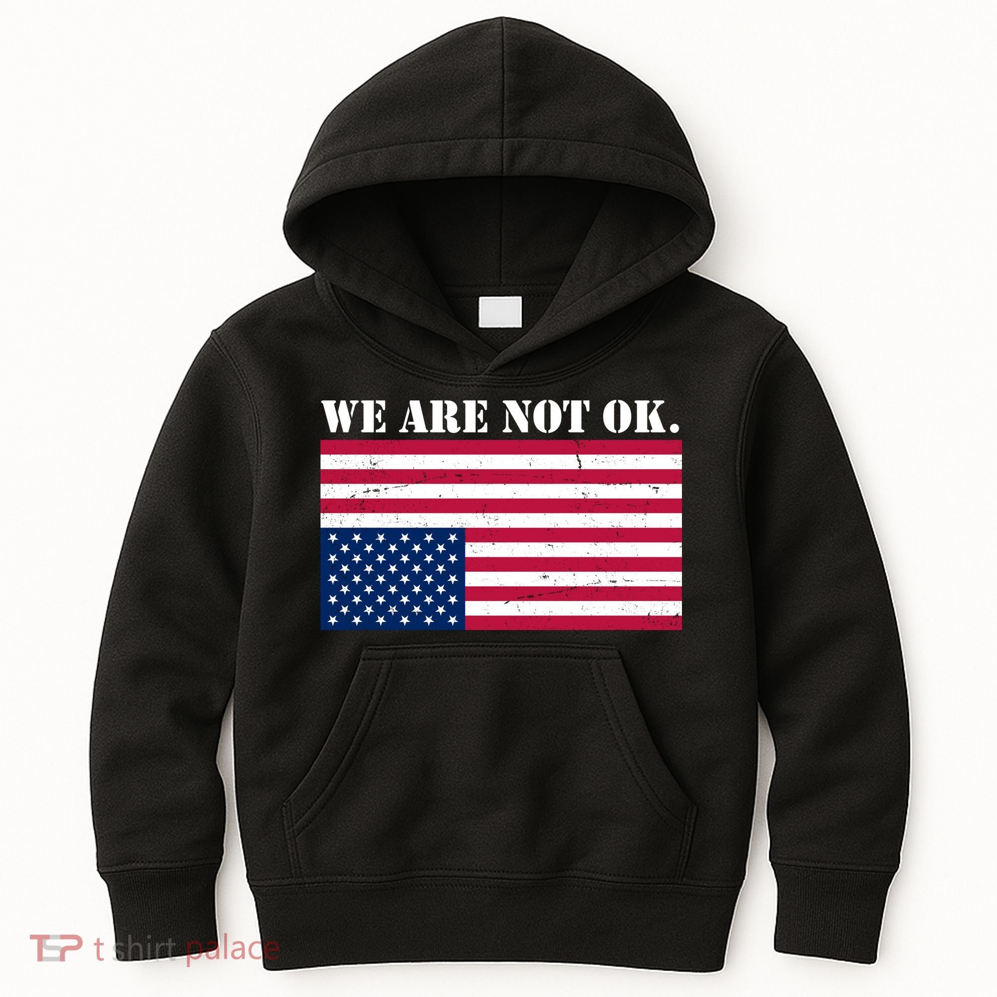 We Are Not Ok Upside Down American Flag Kids Hoodie