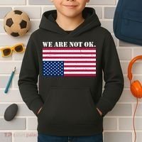 We Are Not Ok Upside Down American Flag Kids Hoodie thumb 2