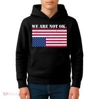 We Are Not Ok Upside Down American Flag Kids Hoodie thumb 4