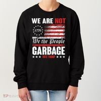 We Are Not Garbage Vote Trump Women's Sweatshirt thumb 0