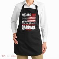 We Are Not Garbage Vote Trump Apron thumb 2