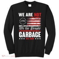We Are Not Garbage Vote Trump Sweatshirt thumb 0
