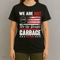 We Are Not Garbage Vote Trump T-Shirt thumb 4