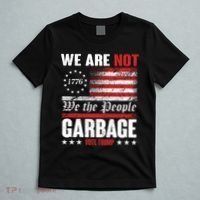 We Are Not Garbage Vote Trump T-Shirt thumb 5