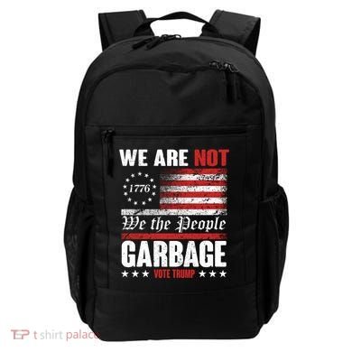 We Are Not Garbage Vote Trump Backpack
