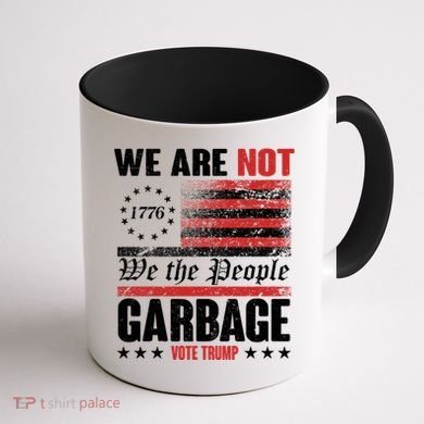 We Are Not Garbage Vote Trump Coffee Mug back
