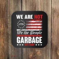 We Are Not Garbage Vote Trump Coaster thumb 0