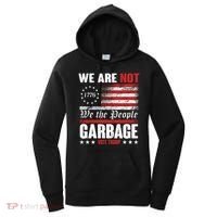 We Are Not Garbage Vote Trump Women's Hoodie thumb 0