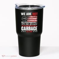 We Are Not Garbage Vote Trump Tumbler thumb 0