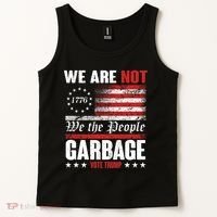 We Are Not Garbage Vote Trump Tank Top thumb 2