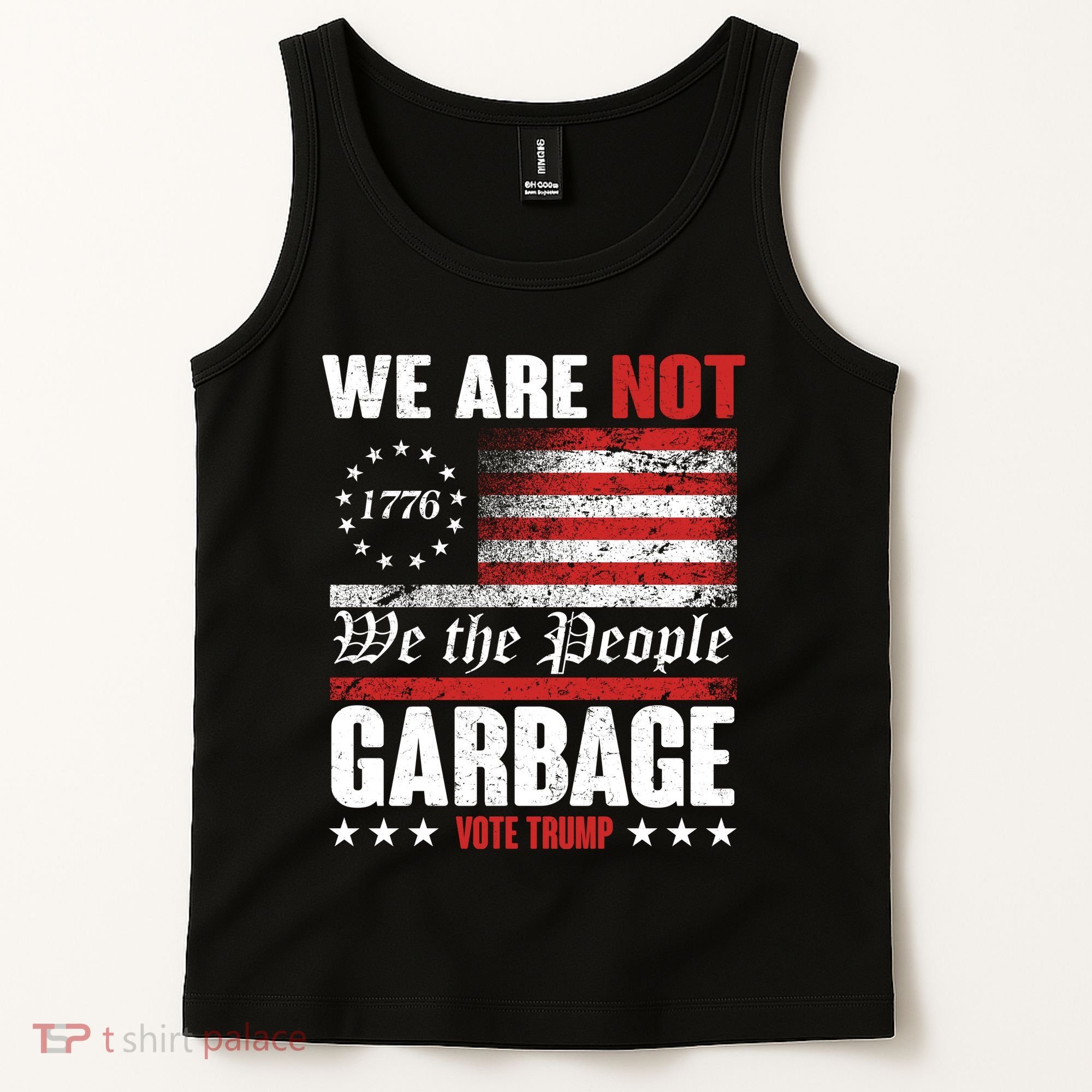 We Are Not Garbage Vote Trump Tank Top