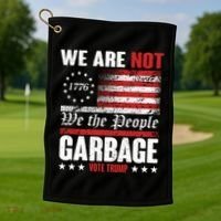 We Are Not Garbage Vote Trump Golf Towel thumb 1