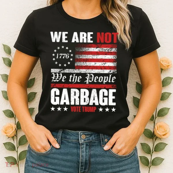 We Are Not Garbage Vote Trump Women's T-Shirt