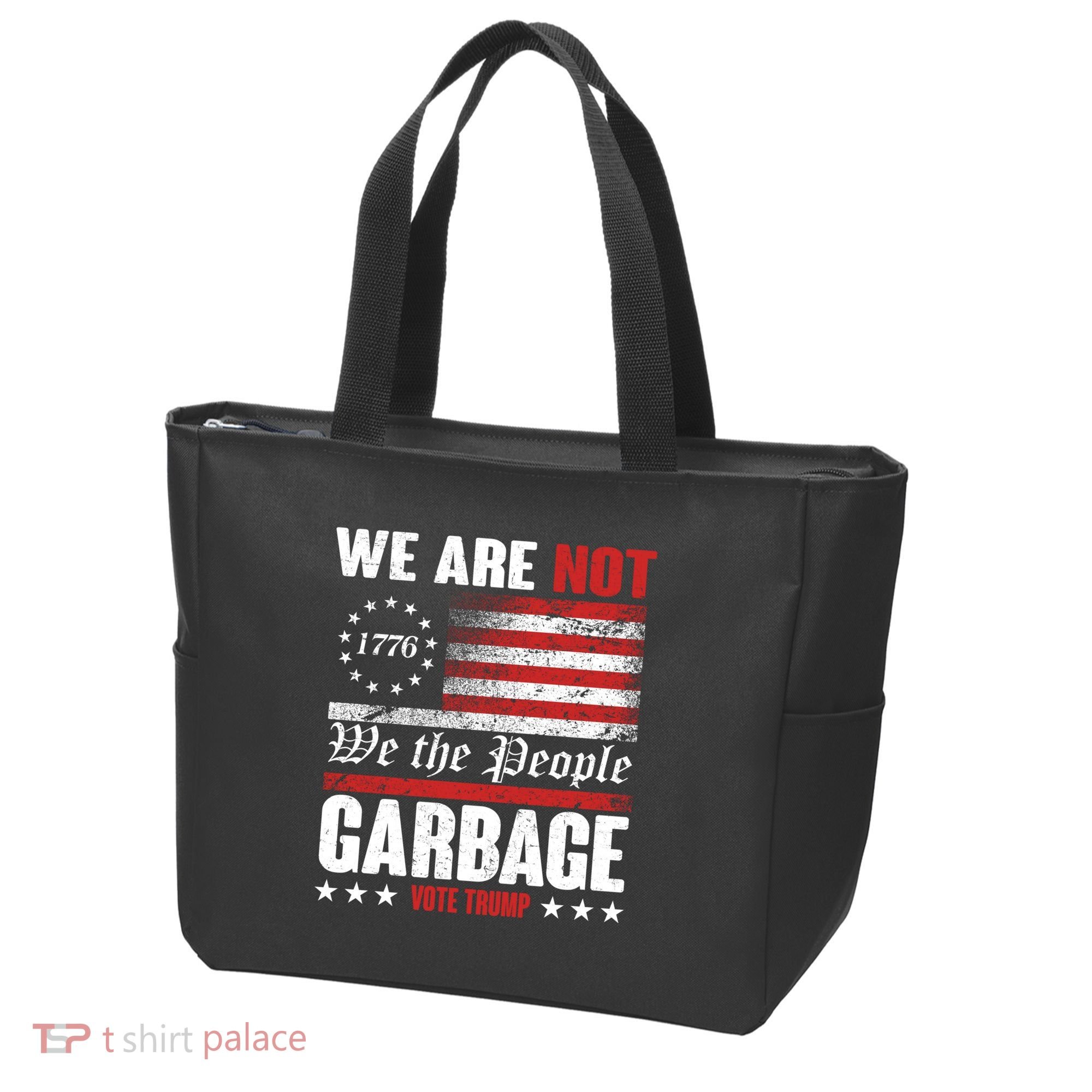 We Are Not Garbage Vote Trump Tote Bag