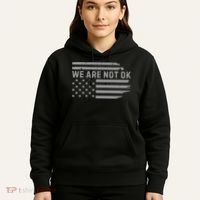 We Are Not Ok Usa Flag Upside Down Hoodie thumb 5