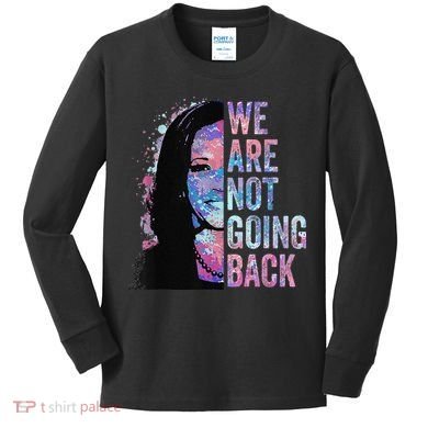 We Are Not Going Back Vintage 2024 Kids Long Sleeve Shirt