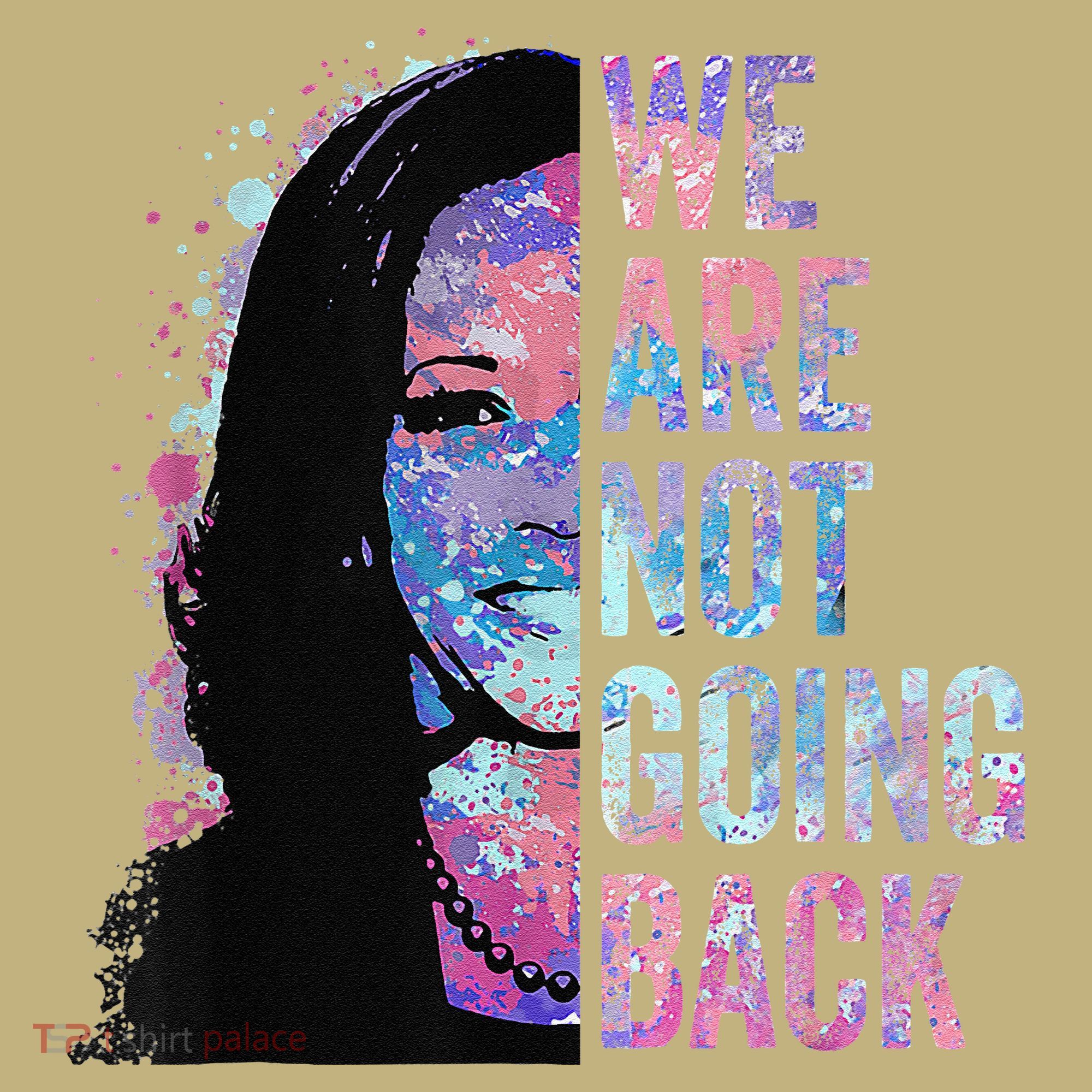 We Are Not Going Back Vintage 2024 T-Shirt