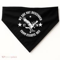 We Are Not Descended From Fearful Men Since 1776 Eagle Lovers USA-Made Doggie Bandana thumb 0